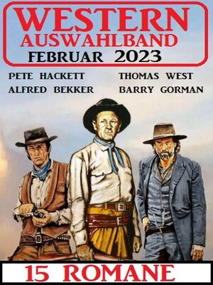 cover image of Western Auswahlband Februar 2023--15 Romane